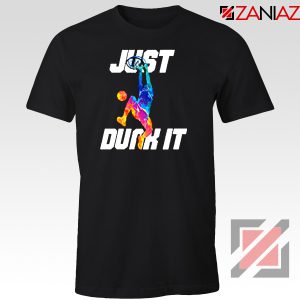 Just Dunk It Slam Dunk Tshirt