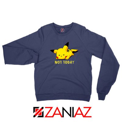Pikachu Not Today Navy Blue Sweater
