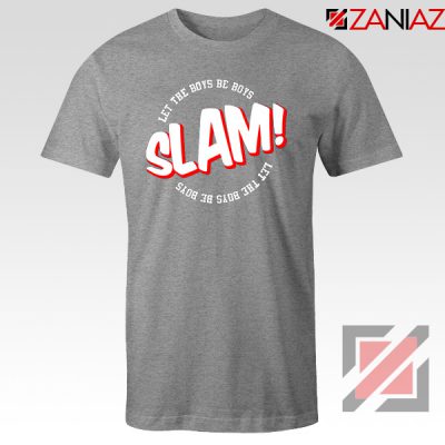 Slam Let The Boys Be Boys Sport Grey Tshirt