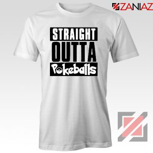 Straight Outta Pokeballs Tshirt