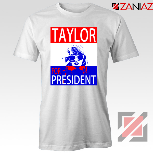 Taylor Swift For President Tshirt