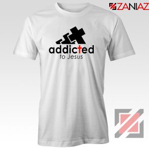 Addicted To Jesus Tshirt