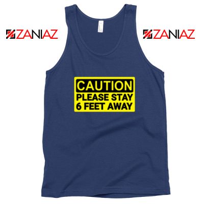 Caution Please Stay 6 Feet Away Navy Blue Tank Top