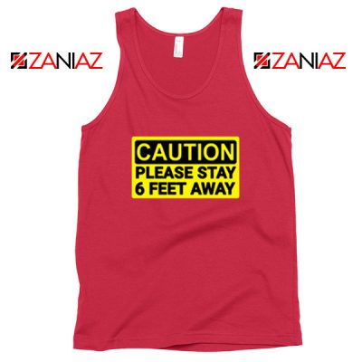 Caution Please Stay 6 Feet Away Red Tank Top