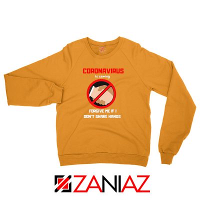 Coronavirus Is Coming Orange Sweatshirt