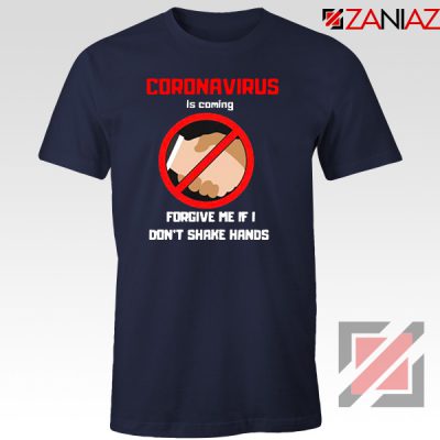Coronavirus Is Coming Tshirt Influenza Pandemic 2019 Navy Blue Tee Shirts