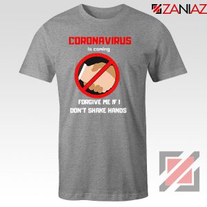 Coronavirus Is Coming Tshirt Influenza Pandemic 2019 Sport Grey Tee Shirts