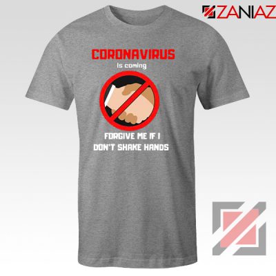 Coronavirus Is Coming Tshirt Influenza Pandemic 2019 Sport Grey Tee Shirts