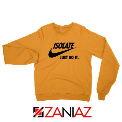Coronavirus Isolate Parody Nike Orange Sweatshirt