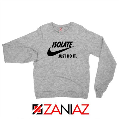 Coronavirus Isolate Parody Nike Sport Grey Sweatshirt