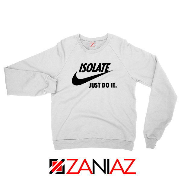 hecho enseñar marido Coronavirus Isolate Parody Nike Sweatshirt Just Do It Sweaters S-2XL