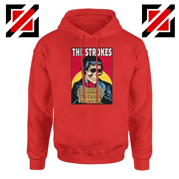 Need Strokes Tickets Will Sell Soul Red Hoodie