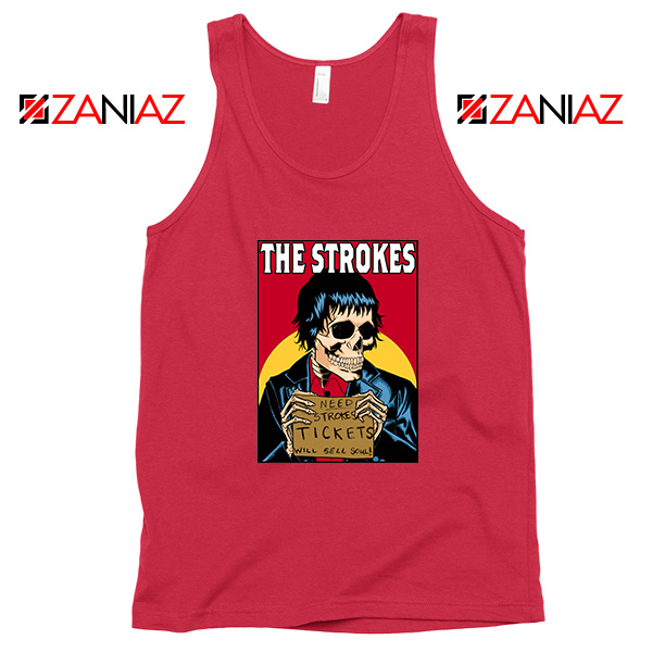 Need Strokes Tickets Will Sell Soul Red Tank Top