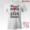 Proud Mom of a 2020 Senior Tshirt