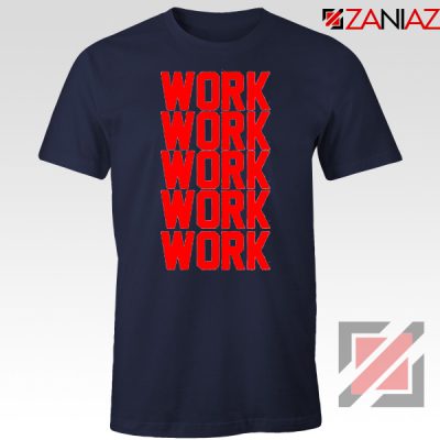 Rihanna Work Work Navy Blue Tshirt
