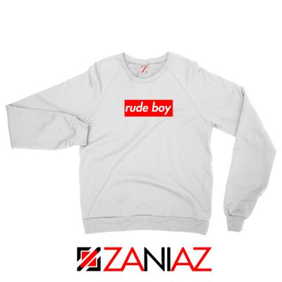 Rude Boy Rihanna Sweatshirt