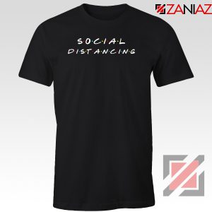 Social Distancing Friends Tshirt