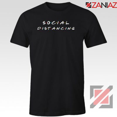 Social Distancing Friends Tshirt