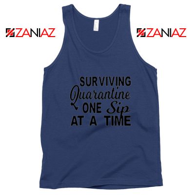 Surviving Quarantine One Sip At A Time Navy Blue Tank Top