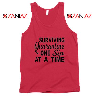Surviving Quarantine One Sip At A Time Red Tank Top