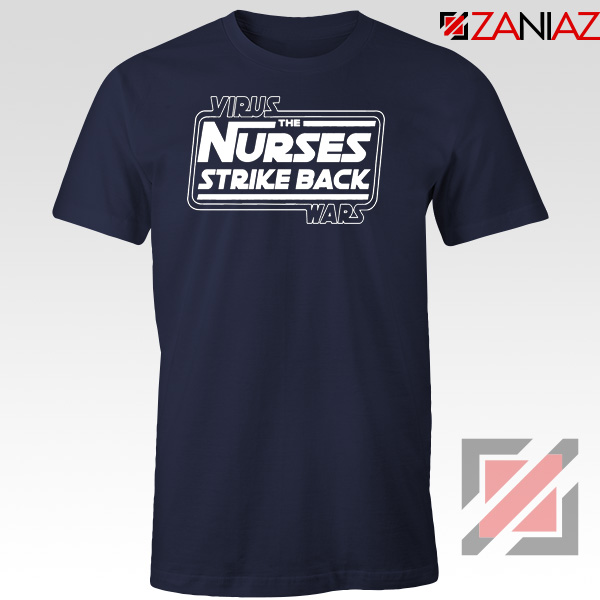 Virus The Nurses Strike Back Wars Navy Blue Tshirt