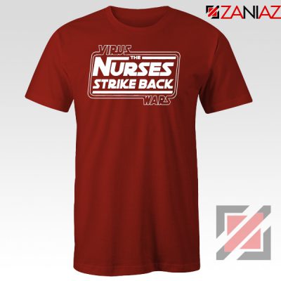 Virus The Nurses Strike Back Wars Red Tshirt