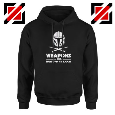 Weapons Are Part Of My Religion Mando Hoodie