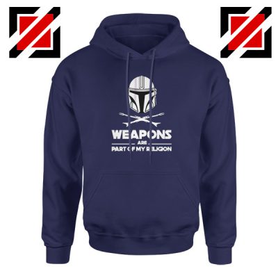 Weapons Are Part Of My Religion Mando Navy Blue Hoodie