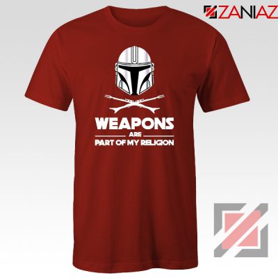 Weapons Are Part Of My Religion Mando Red Tshirt