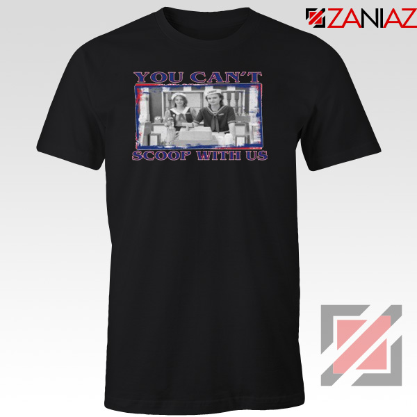 You Cant Scoop Black Tshirt