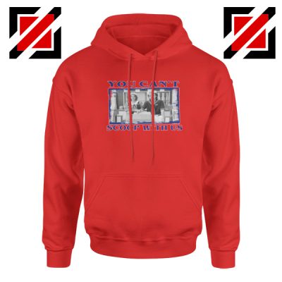 You Cant Scoop Red Hoodie