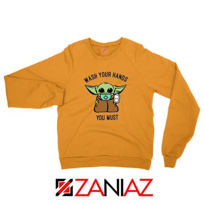 Baby Yoda Wash Your Hands Orange Sweatshirt