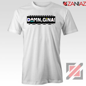 Damn Gina Martin Tshirt