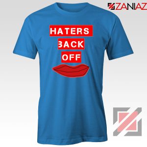 Haters Back Off Netflix Comedy Blue Tshirt