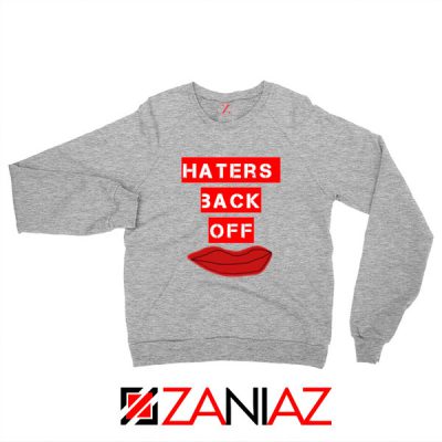 Haters Back Off Netflix Comedy Sport Grey Sweatshirt