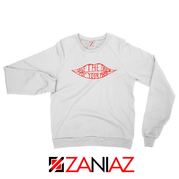 Save The Drama Sweatshirt