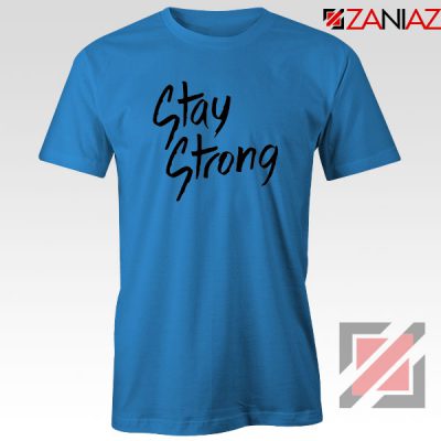 Stay Strong Demi Lovato Blue Tshirt