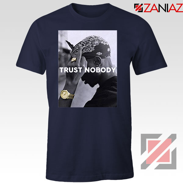 Trust Nobody Tupac Shakur Navy Blue Tshirt