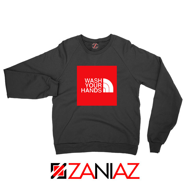 Wash Your Hands Covid 19 Black Sweatshirt