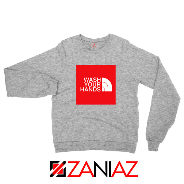 Wash Your Hands Covid 19 Sport Grey Sweatshirt