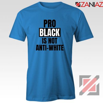 Anti Racism Blue Tshirt