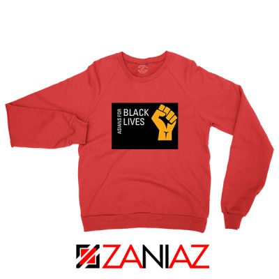 Asians For Black Lives Red Sweatshirt