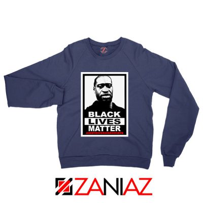Black Lives Matter George Floyd Navy Blue Sweatshirt