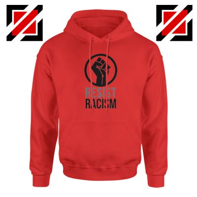 Cheap Resist Racism Red Hoodie
