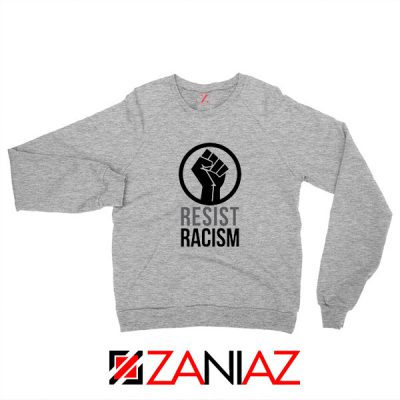 Cheap Resist Racism Sport Grey Sweatshirt