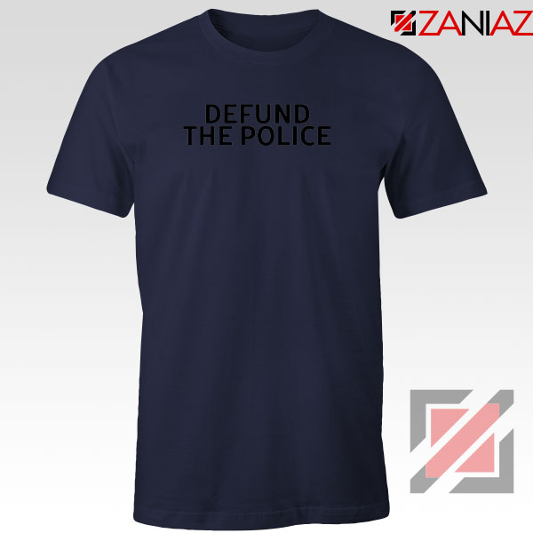 Defund The Police NAvy Blue Tshirt