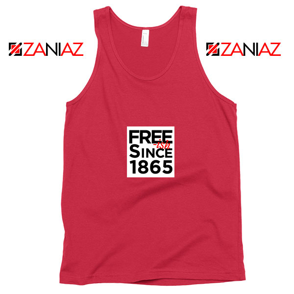 Free ish Since 1865 Red Tank Top