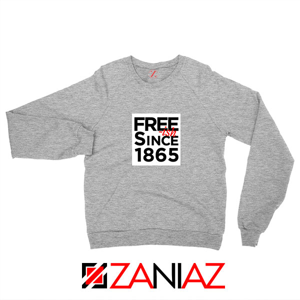 Free ish Since 1865 Sport Grey Sweatshirt