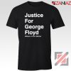 Justice for George Floyd Tshirt