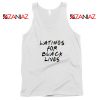 Latino For Black Lives Tank Top